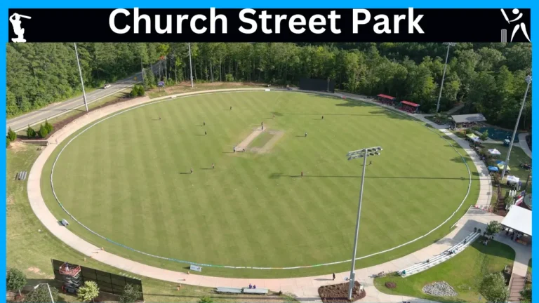Church Street Park 2024 [Watch MLC 2024 Matches]