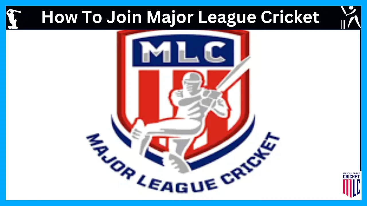 How To Join Major League Cricket
