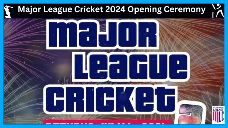 Major League Cricket 2024 Opening Ceremony [Watch Live]