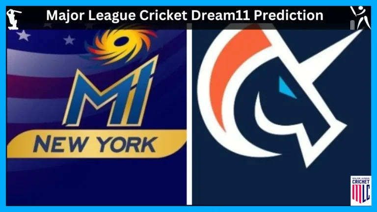 Major League Cricket Dream11 Prediction [MLC Fantasy Cricket]